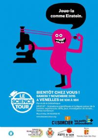 Animation scientifique - Le Science Tour par les Petits Débrouillards. Le samedi 7 novembre 2015 à Venelles. Bouches-du-Rhone.  10H8h